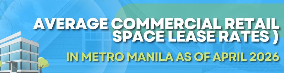 Average Commercial Retail Space Lease Rates in Metro Manila April 2026