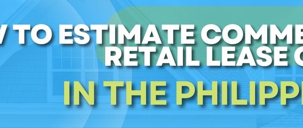 How to Estimate Commercial Retail Lease Costs in the Philippines