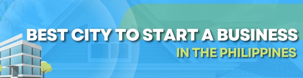 Best City to start a Business in Philippines